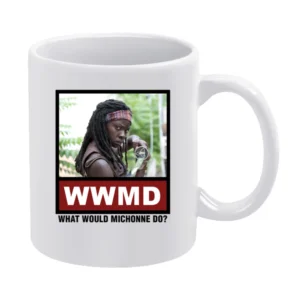 What Would Michonne Do WWMD The Walking Dead White Mug