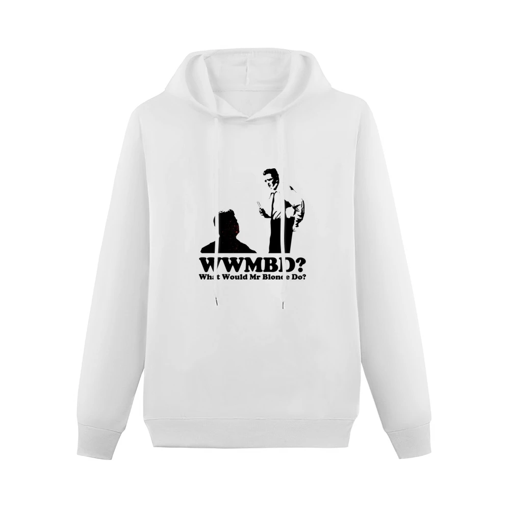 What Would Mr Blonde Do Men Hoodie Without Pocket