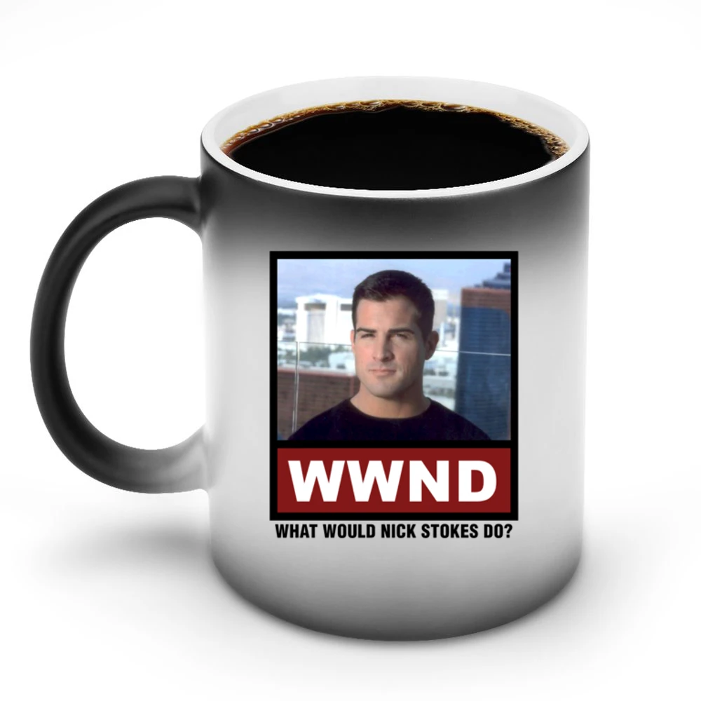 What Would Nick Stokes Do WWND CSI Discoloration Mug