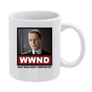 What Would Nucky Thompson Do WWND Boardwalk Empire White Mug