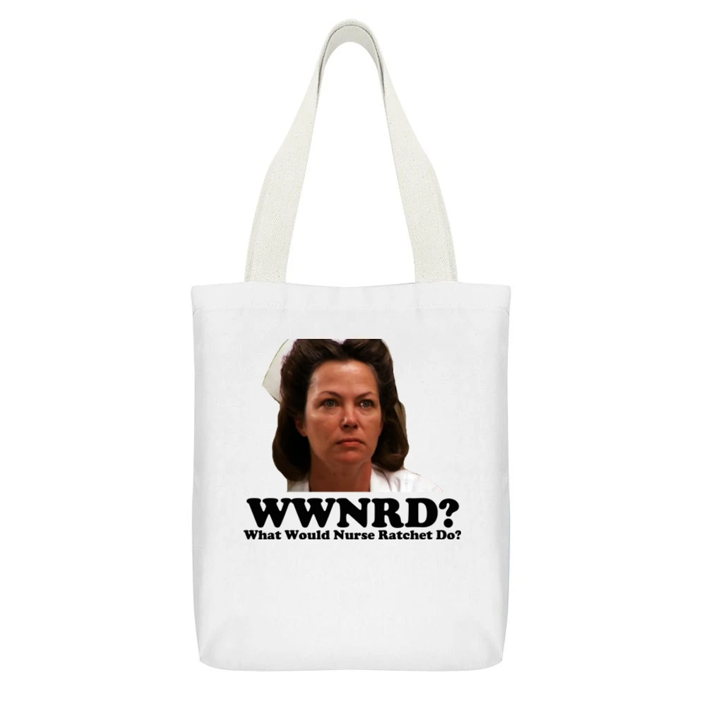 What Would Nurse Ratchet Do White Canvas Tote Shopping Bag With Interior Pocket
