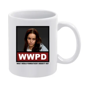 What Would Pennsatucky Doggett Do WWPD Orange is the New Black White Mug