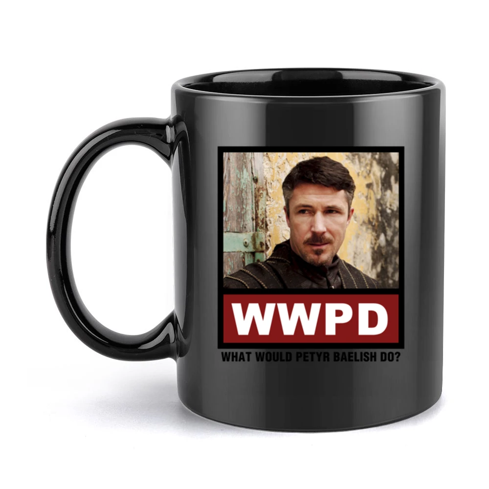 What Would Petyr Baelish Do WWPD Game of Thrones Black Mug