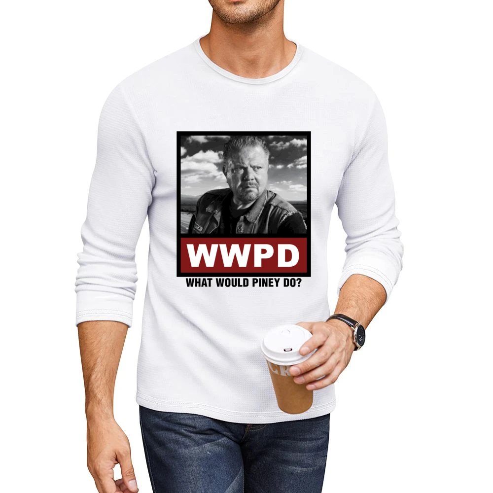 What Would Piney Do WWPD Sons of Anarchy Men CrewNeck Long Sleeve T-Shirt