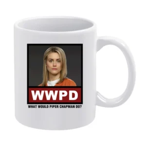 What Would Piper Chapman Do WWPD Orange is the New Black White Mug
