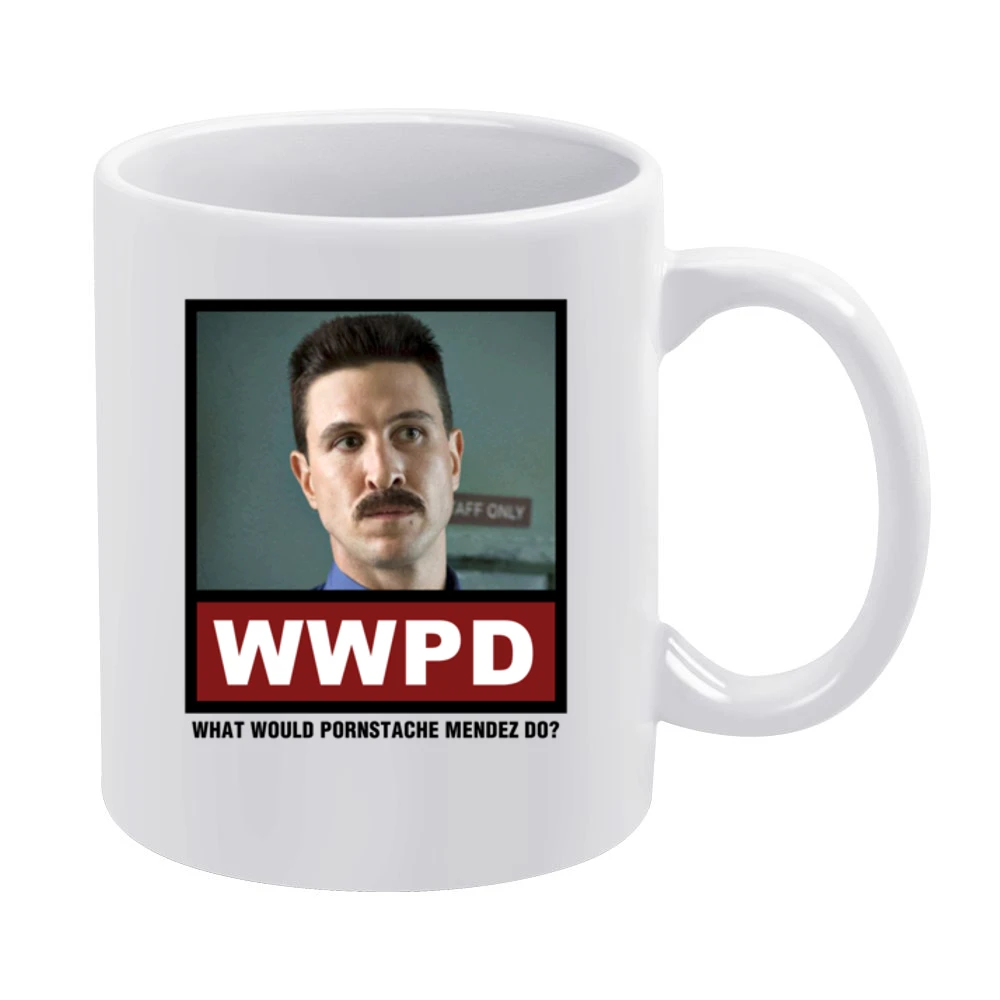 What Would Pornstache Mendez Do WWPD Orange is the New Black White Mug