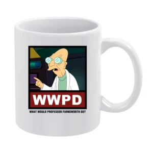 What Would Professor Farnsworth Do WWPD Futurama White Mug