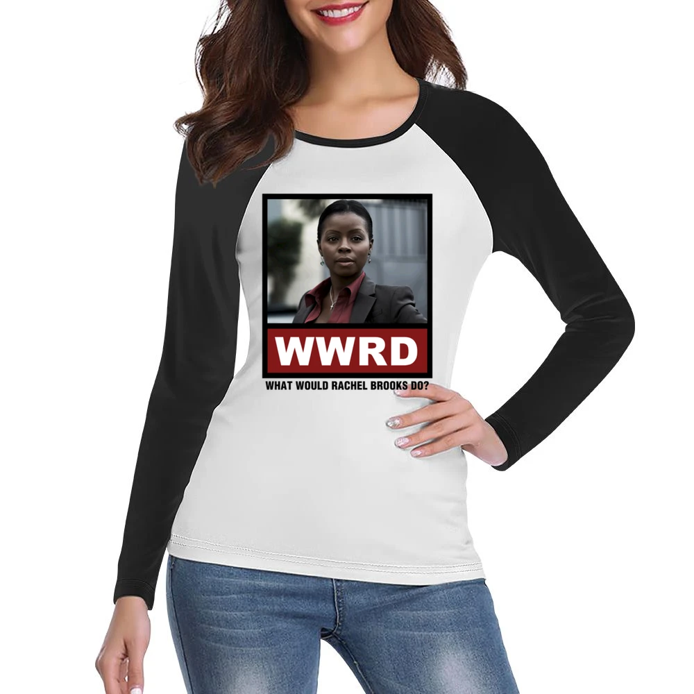 What Would Rachel Brooks Do WWRD Justified Women Ladies Long Sleeve T-Shirt