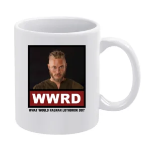 What Would Ragnar Lothbrok Do WWRD Vikings White Mug