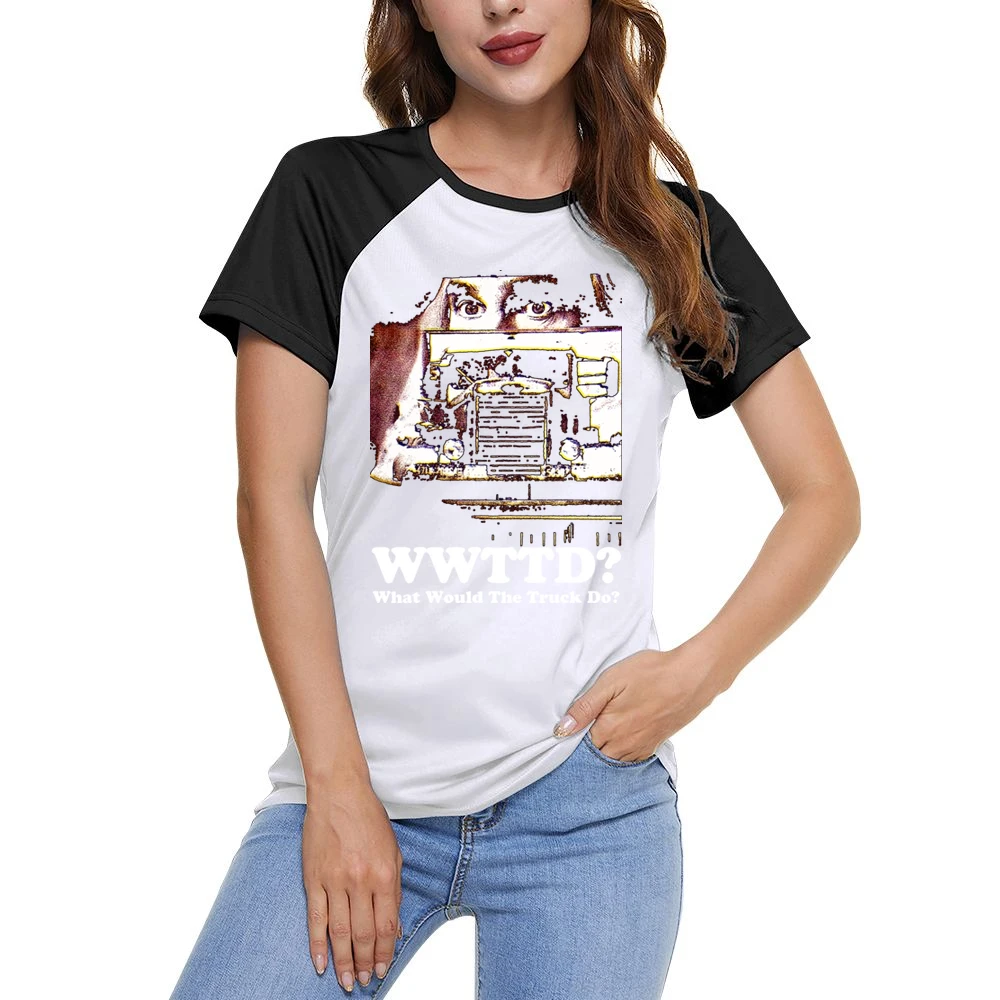 What Would The Truck Do Women Ladies Short Sleeve T-Shirt