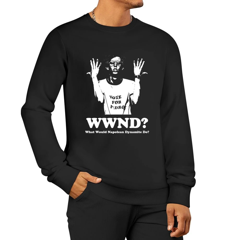 What would Napolean Dynamite Do Men Pullover Sweatshirt