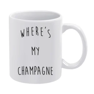 Where Is My Champagne Funny Instagram Blogger Graphic White Mug