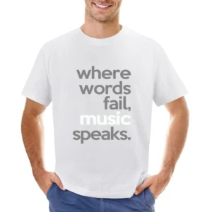 Where Words Fail Music Speaks Fun Popular Graphic Tee Shirt Asian Size Men T-Shirt