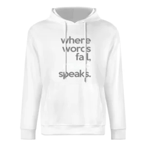 Where Words Fail Music Speaks Fun Popular Graphic Tee Shirt European Size Men Hoodie