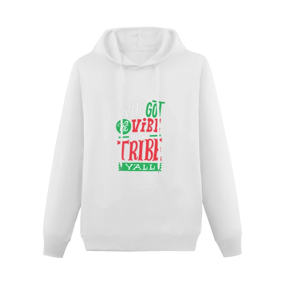 Who Got The Vibe It's The Tribe Y'all Men Hoodie Without Pocket