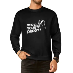Who Is Your Daddy Funny Daarth Vader Star Wars Parody Distressed Graph European Size Pullover Sweater
