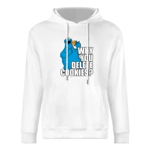 Why You Delete Cookies Funny Cookie Monster Geek Computer Graphic Nerd European Size Men Hoodie