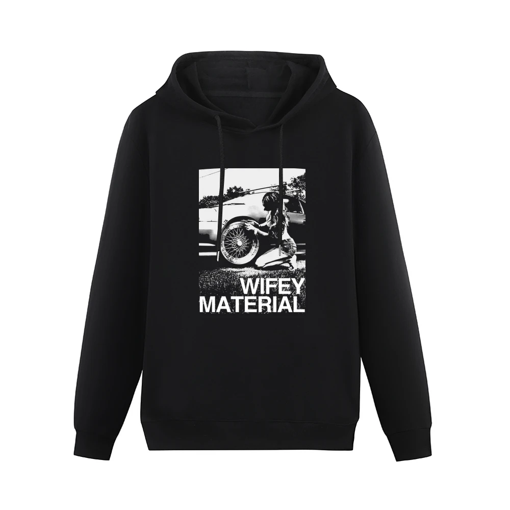 Wifey Material Sexy Car Girl Funny Graphic Tee Shirt Men Hoodie Without Pocket