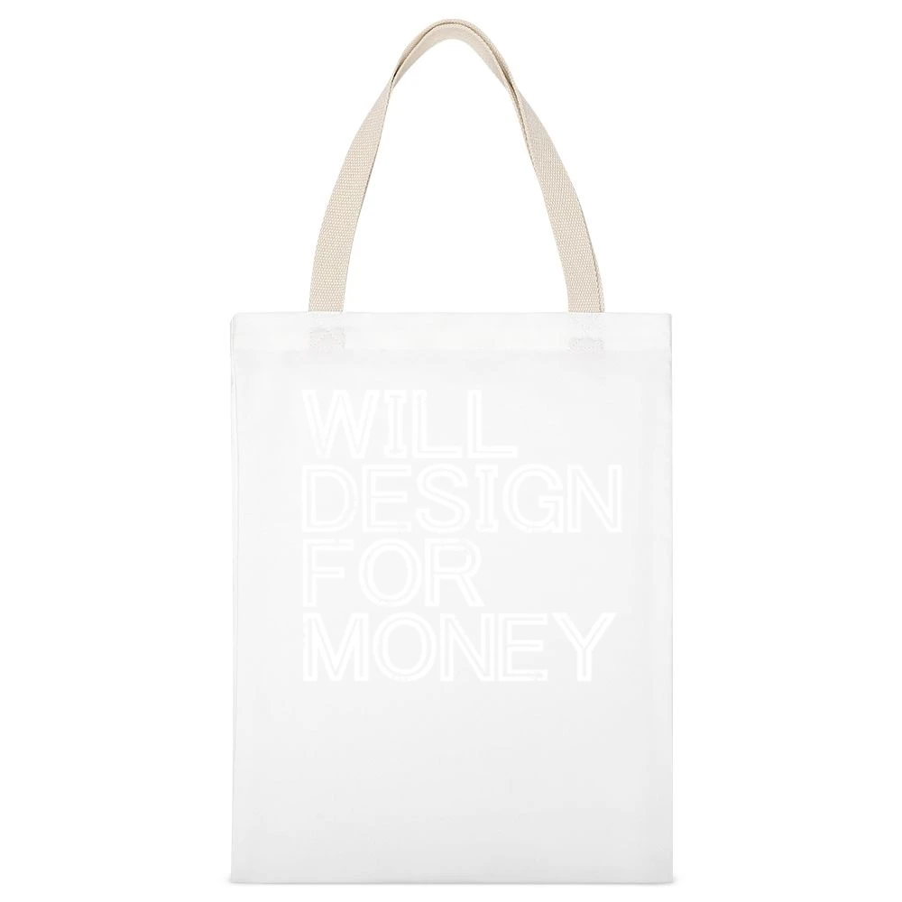 Will Design For Money Fun Graphic Artist White Canvas Tote Shopping Bag