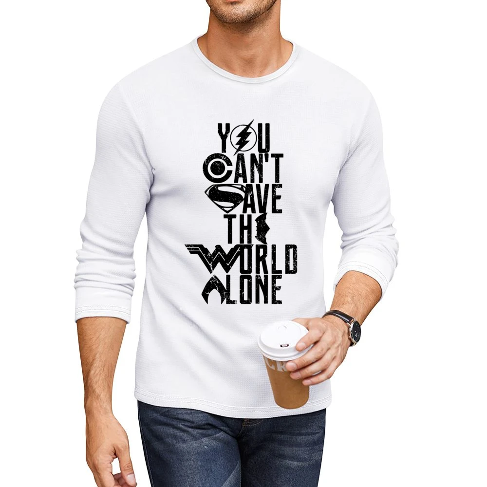 You Can't Save The World Alone Justice League Movie Poster White T Shi Men CrewNeck Long Sleeve T-Shirt