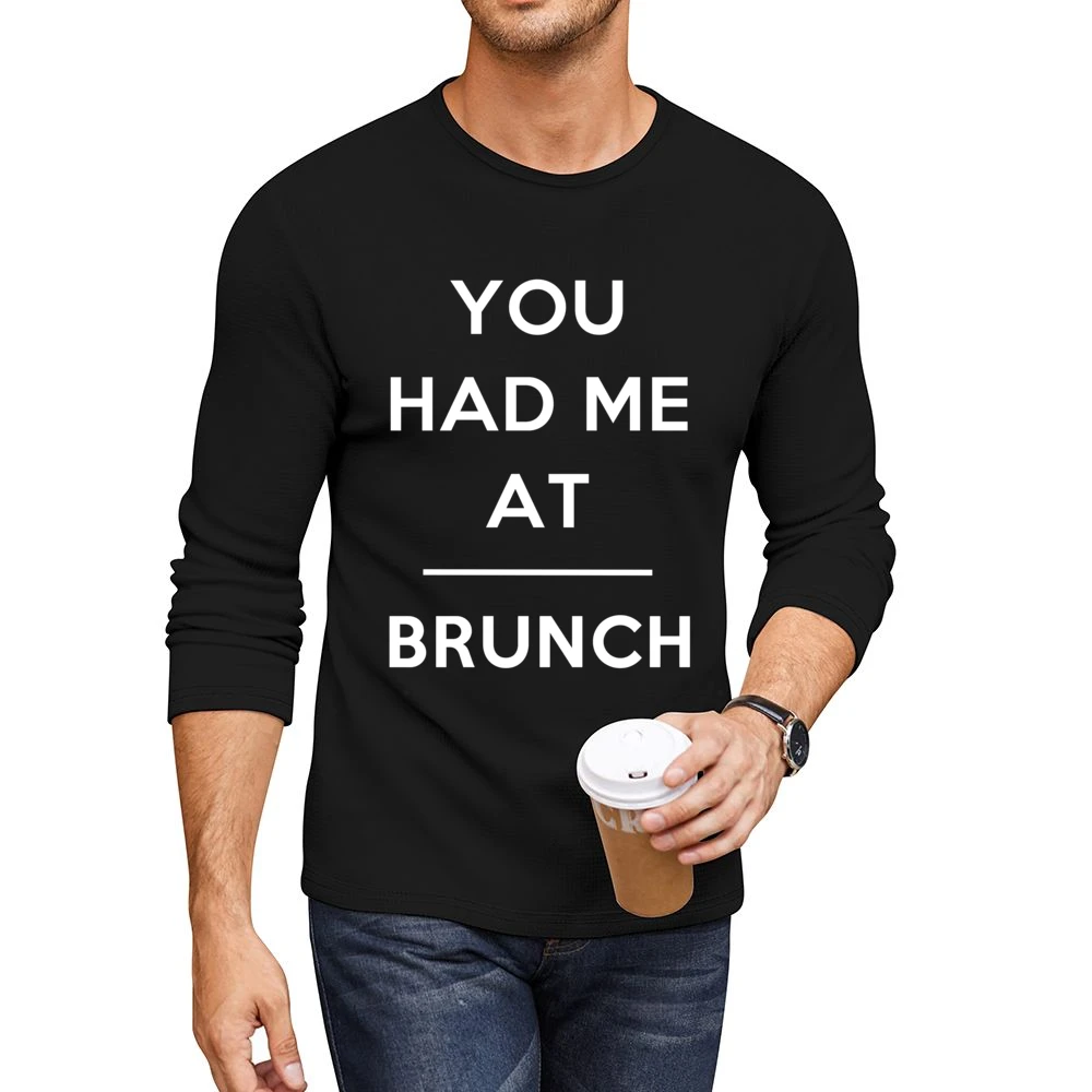 You Had Me At Brunch Funny Food Lover Popular Graphic Men CrewNeck Long Sleeve T-Shirt