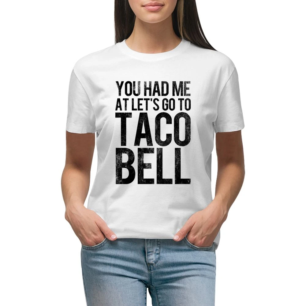 You Had Me At Lets Go To Taco Bell Funny Vintage Style Distressed Grap Premium Women Ladies T-shirt