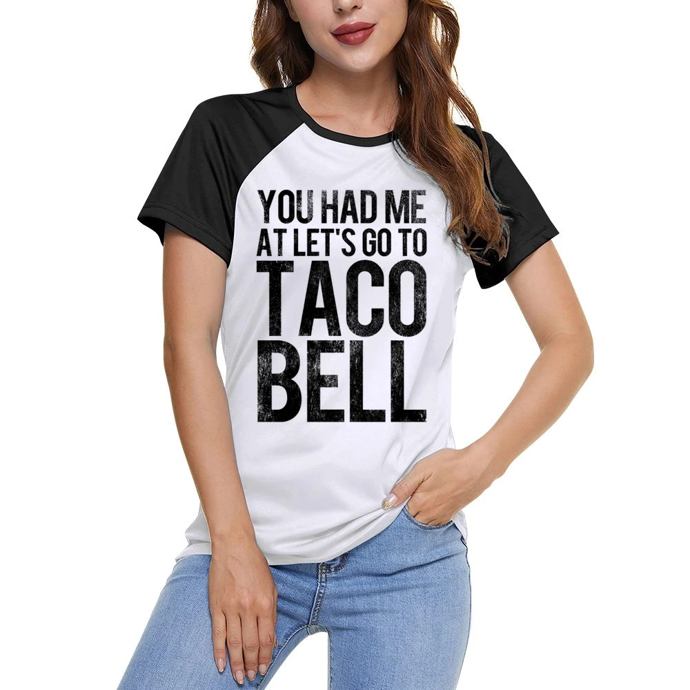 You Had Me At Lets Go To Taco Bell Funny Vintage Style Distressed Grap Women Ladies Short Sleeve T-Shirt