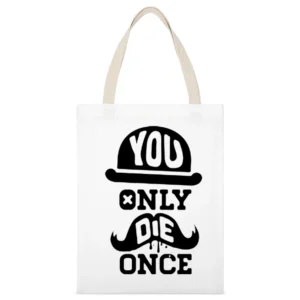 You Only Die Once - faonable hat and mustacheshi White Canvas Tote Shopping Bag