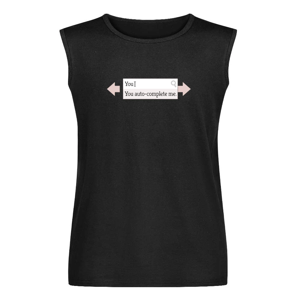 You auto complete me - geek search engine completed funny Men Sleeveless T-Shirt