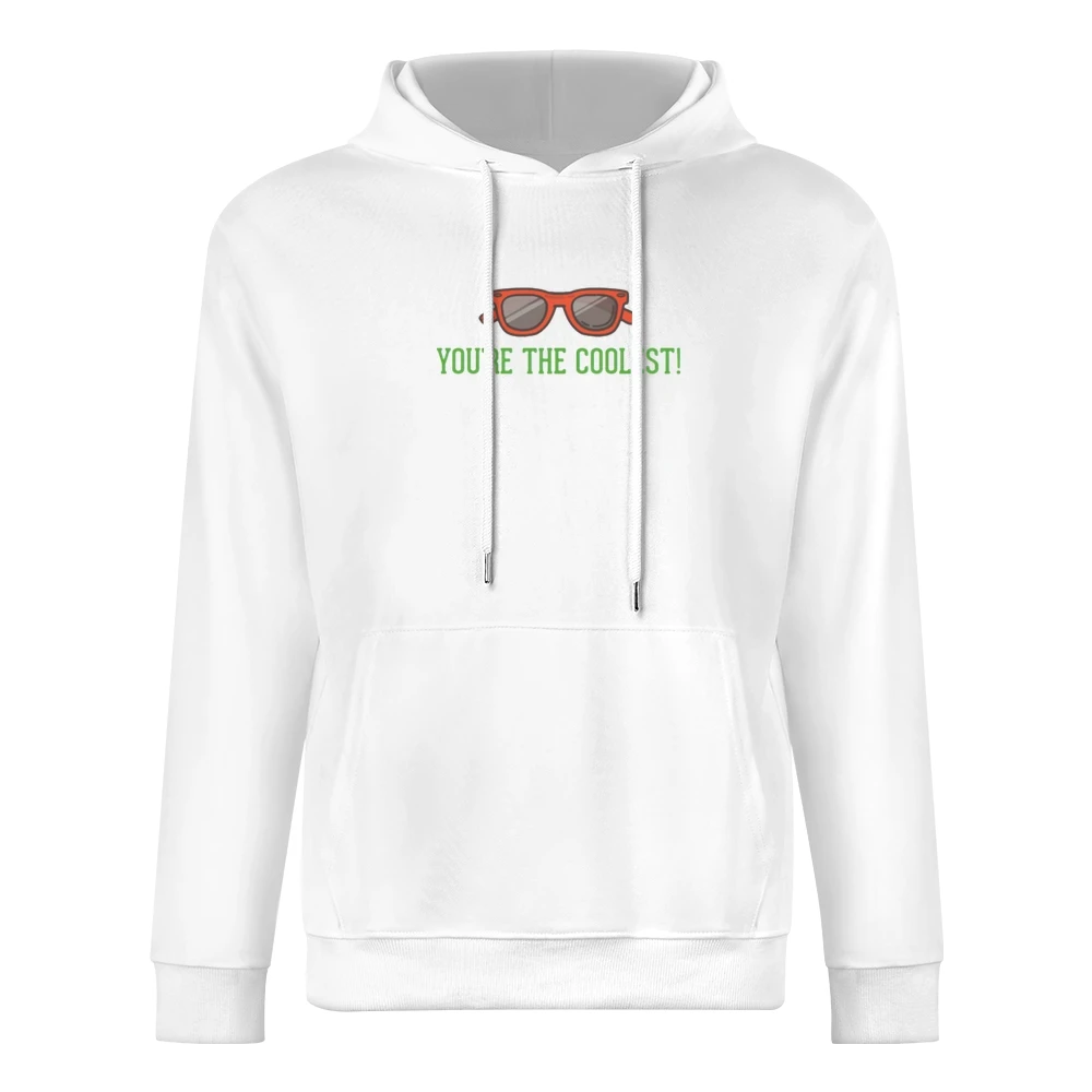 Youe are the coolest European Size Men Hoodie