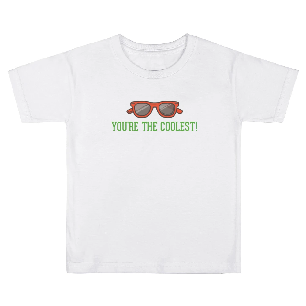 Youe are the coolest Kids Boys Girls T-Shirt