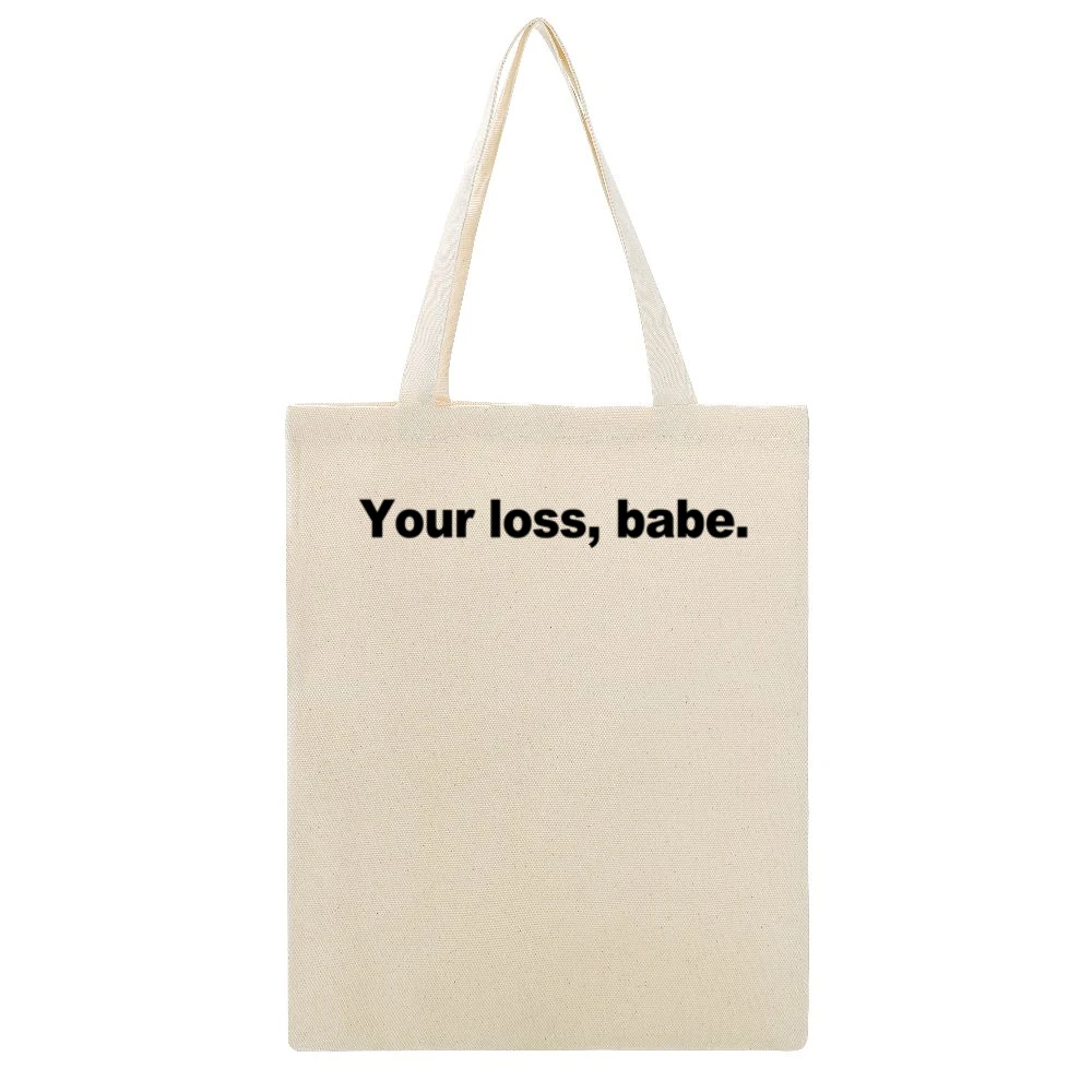Your Loss Babe Funny Popular Graphic Celebrity Blogger Instagram T Shi Beige Canvas Tote Shopping Bag