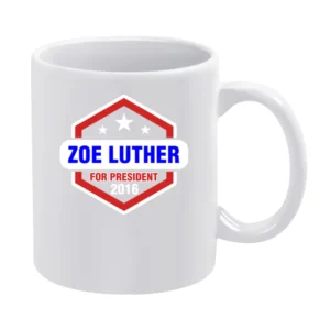 Zoe Luther For President 2016 Luther TV Show White Mug