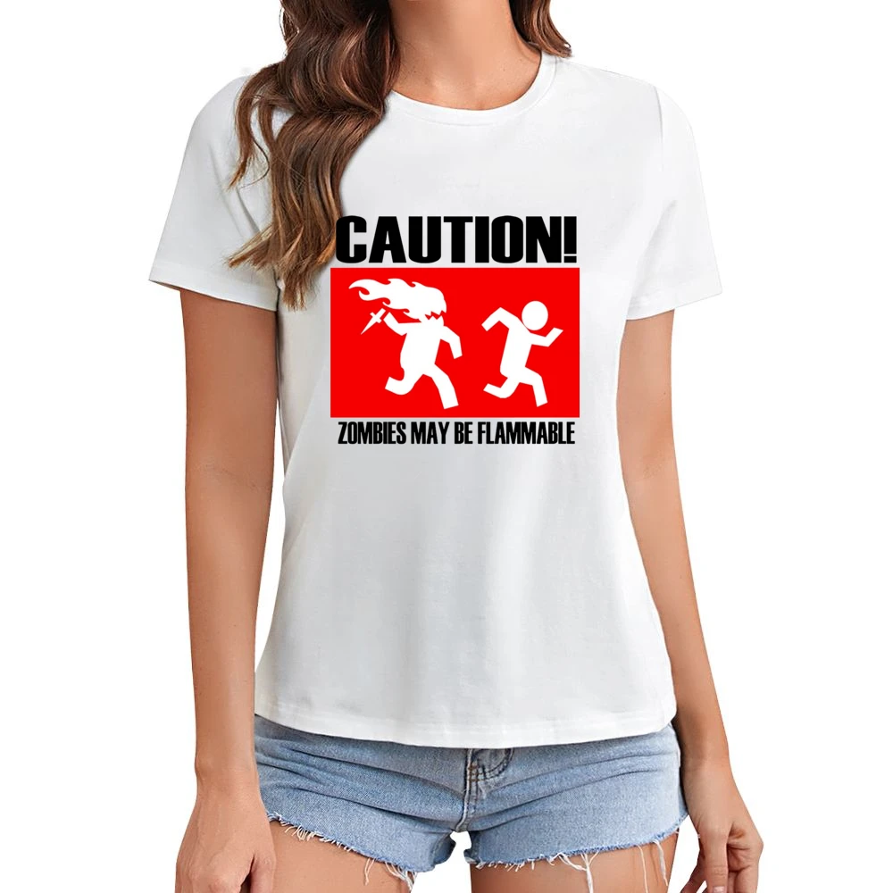 funny sign caution zombies may be flammable Asian Size Women Ladies T-shirt