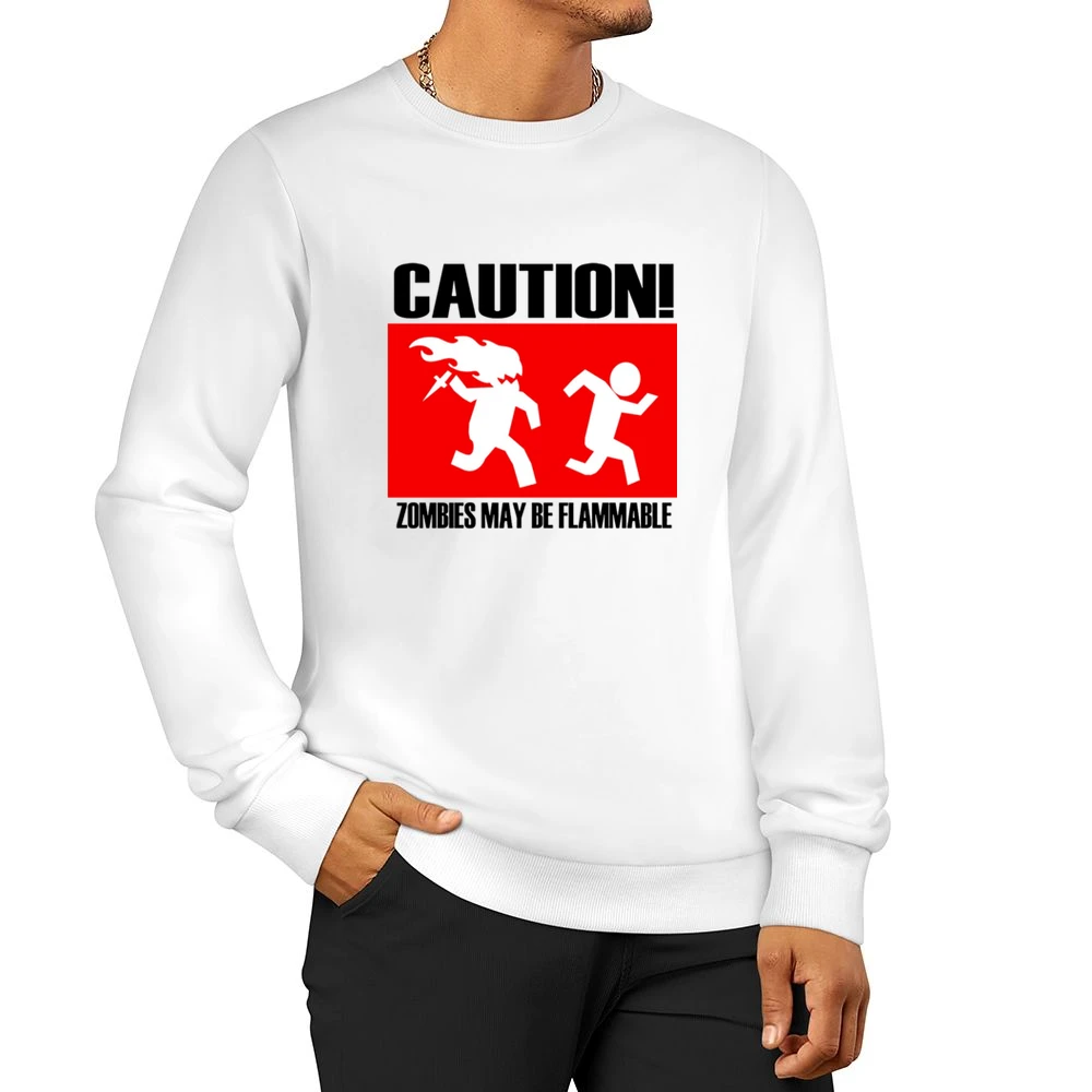 funny sign caution zombies may be flammable Men Pullover Sweatshirt