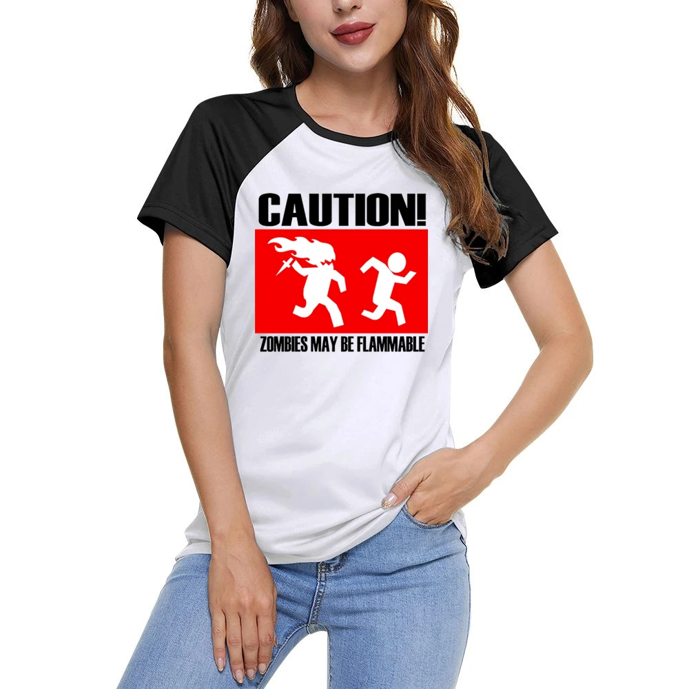 funny sign caution zombies may be flammable Women Ladies Short Sleeve T-Shirt