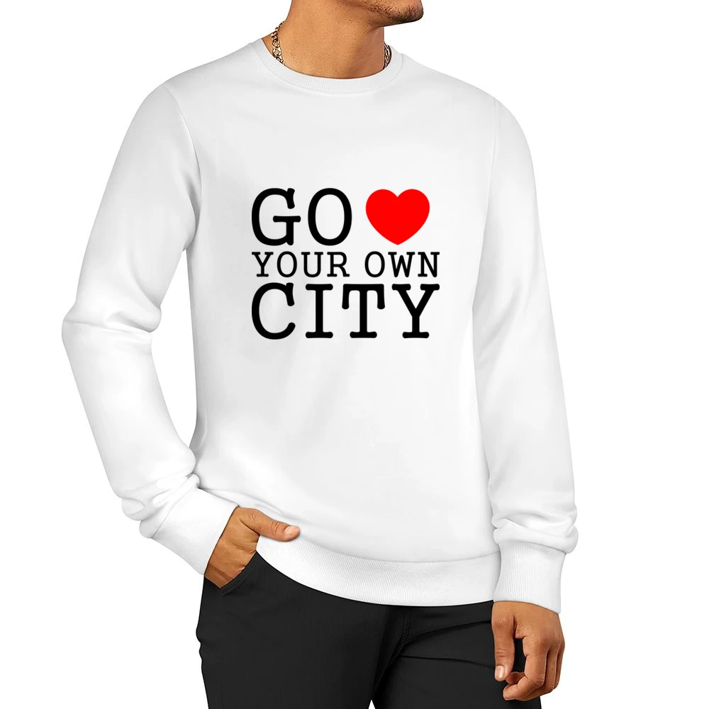 go heart you own city funny love Men Pullover Sweatshirt