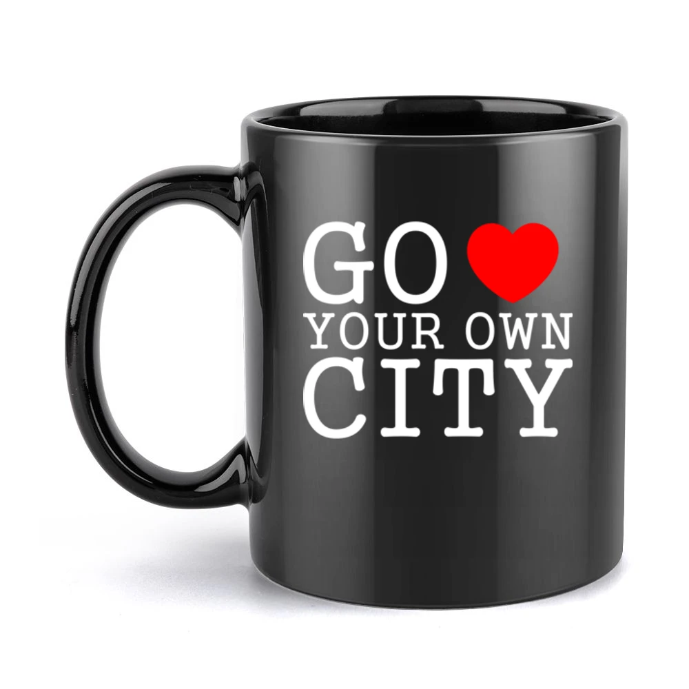 go heart your own city funny love Black Mug