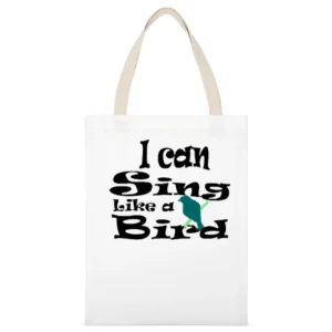 i can sing like a bird black text White Canvas Tote Shopping Bag