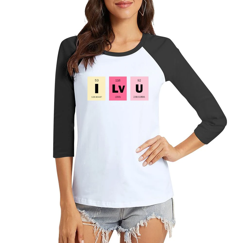 i love you chemical elements formula i lv u periodic table Women Ladies 3-4 Sleeve T-Shirt