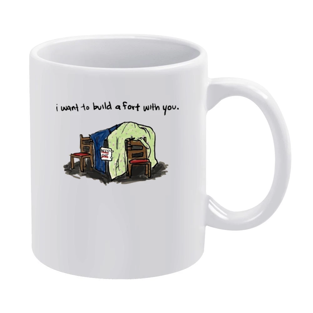 i want to build a fort with you White Mug