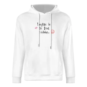 laughter is the best medicine European Size Men Hoodie
