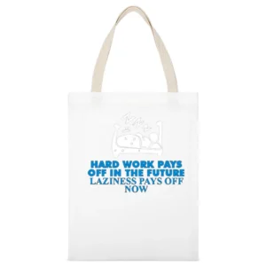 laziness pays off now White Canvas Tote Shopping Bag