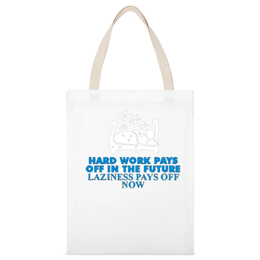laziness pays off now White Canvas Tote Shopping Bag