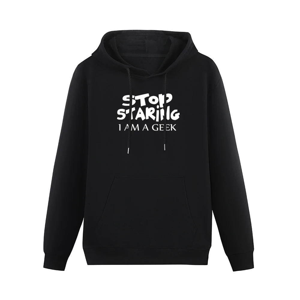 stop straing i am geek white text design Men Hoodie With Pocket