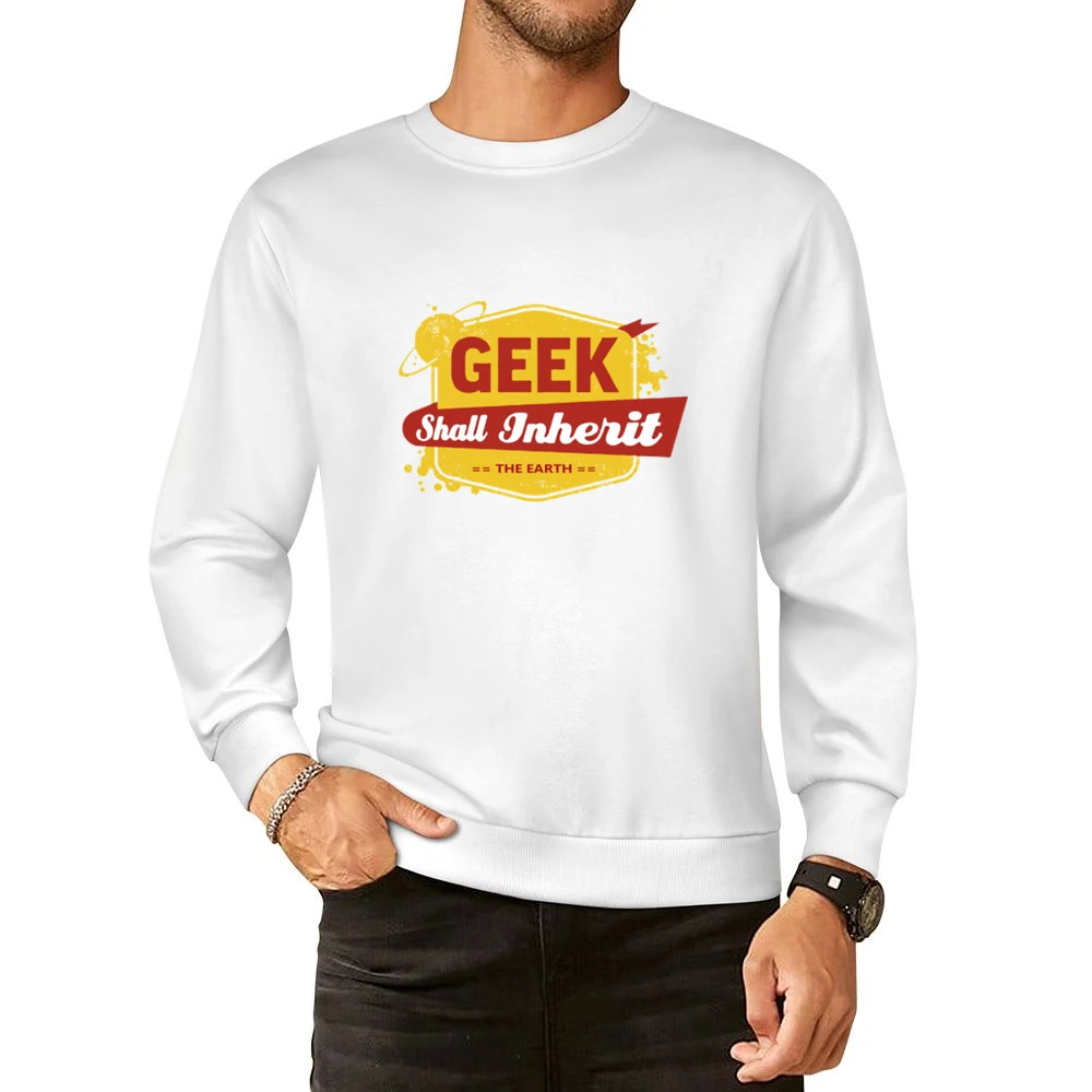 the geek shall inherit the earth European Size Pullover Sweater