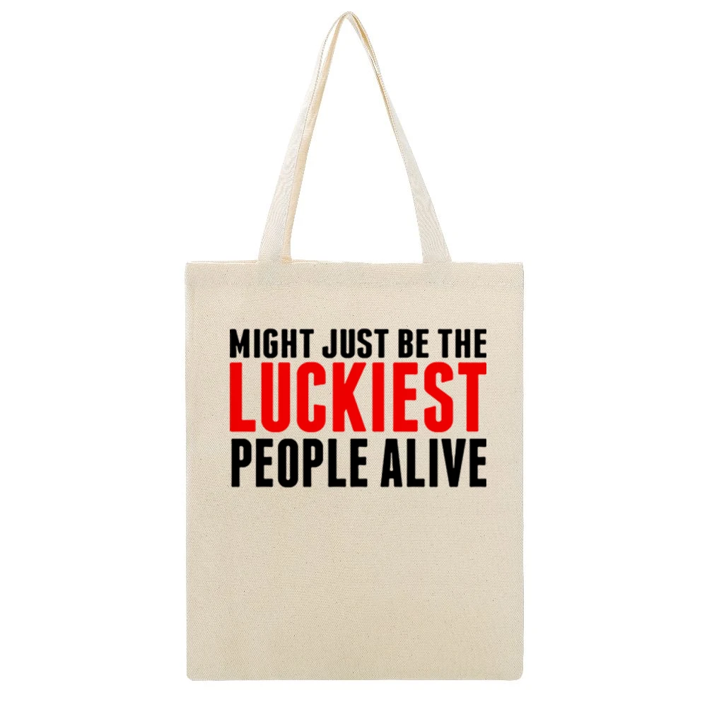 we might just be the luckiest people alive Beige Canvas Tote Shopping Bag