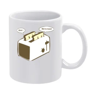 we're toast White Mug