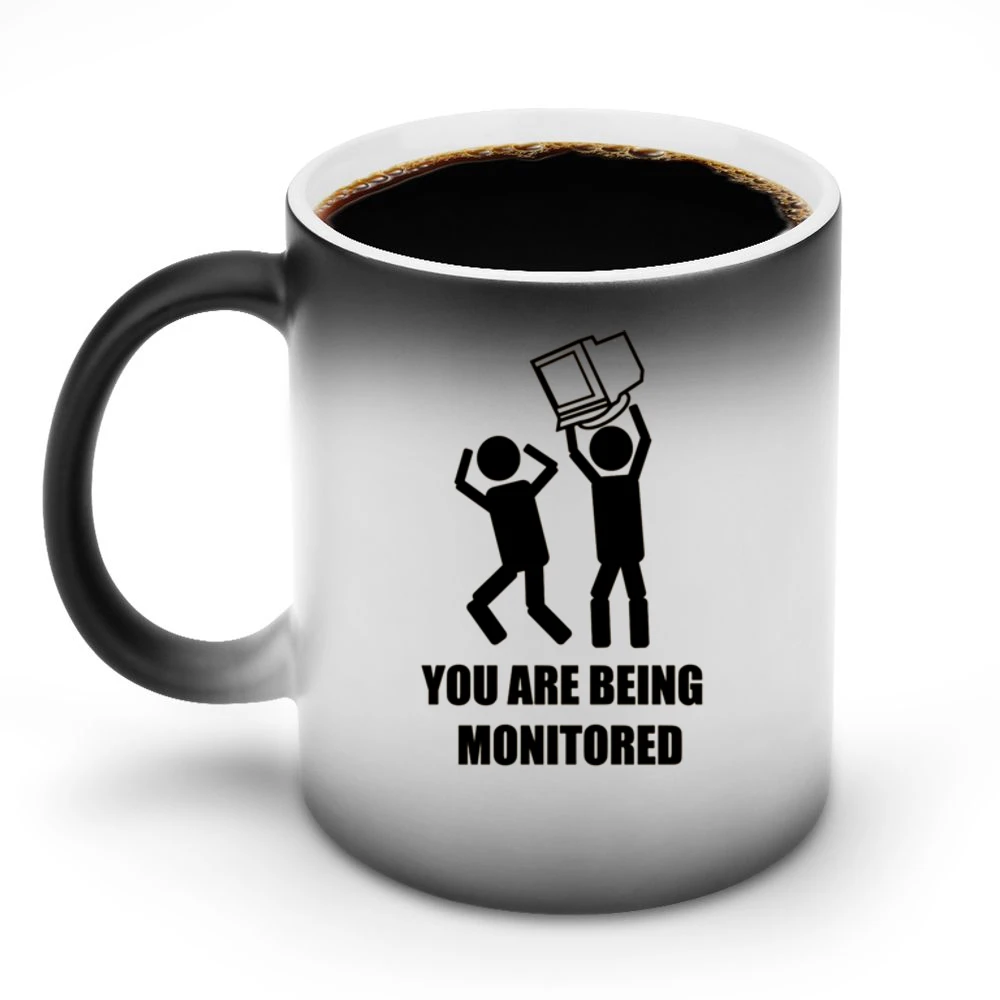 you are being monitored desktop computer monitor funny Discoloration Mug